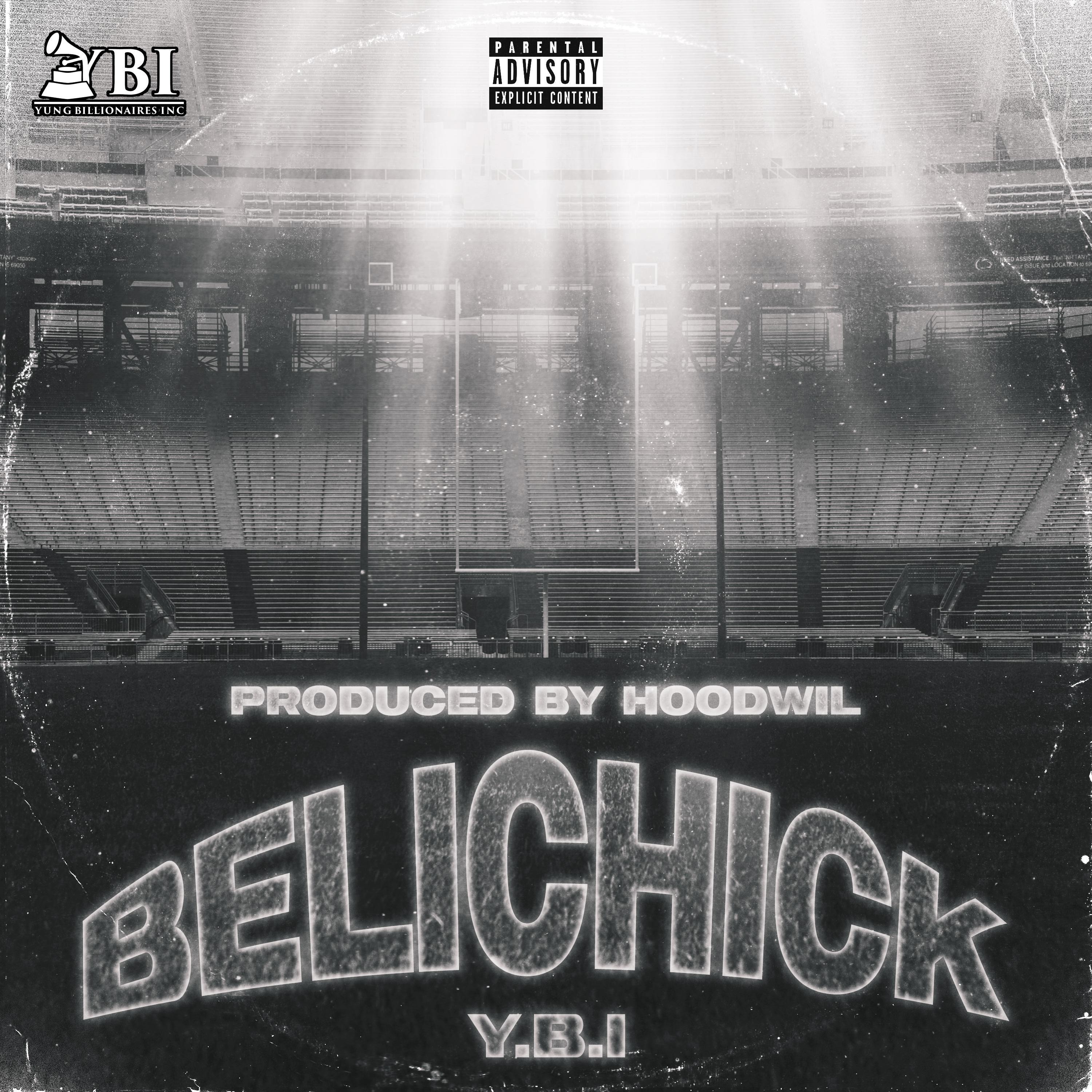 Y.B.I - Belichick (feat. CEO VICIOU$ & Don Fresh)