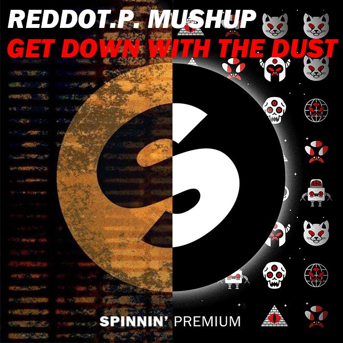 Get down with the dust(ReddoT.P. Mashup)专辑