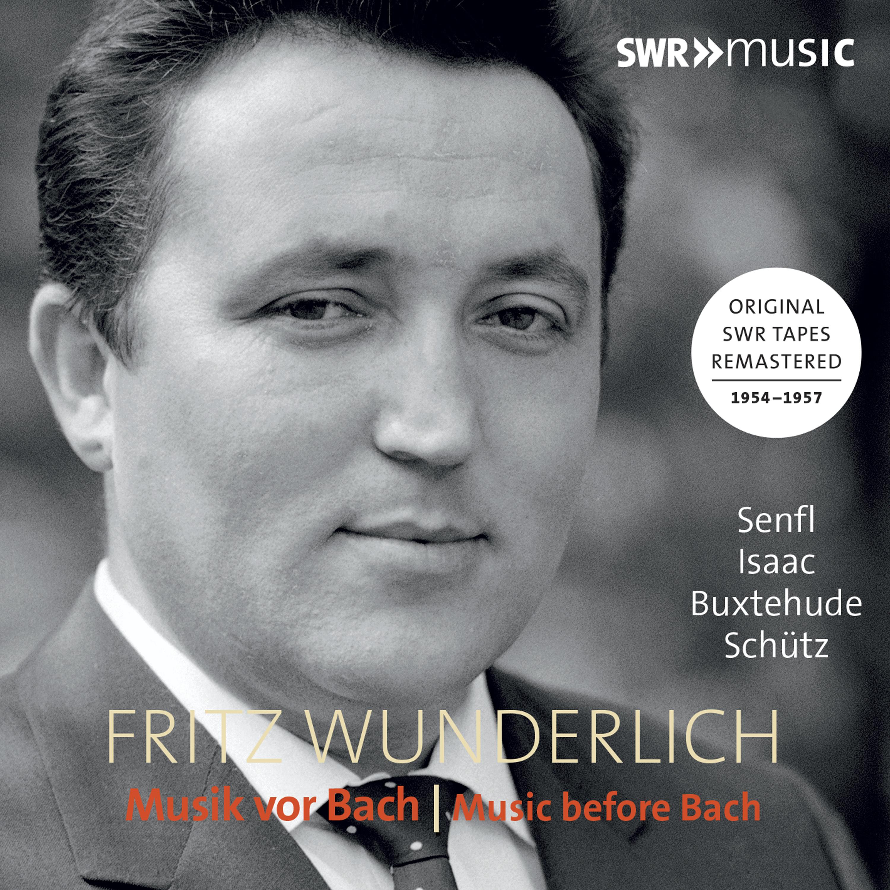 Vocal Music (Baroque) - SENFL, L. / SCHÜTZ, H. / ROSENMÜLLER, J. / BUXTEHUDE, D. (Music before Bach) (Wunderlich)