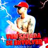 Bacana no Beat - Vem Safada Se Envolver