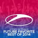 A State Of Trance - Future Favorite Best Of 2014专辑