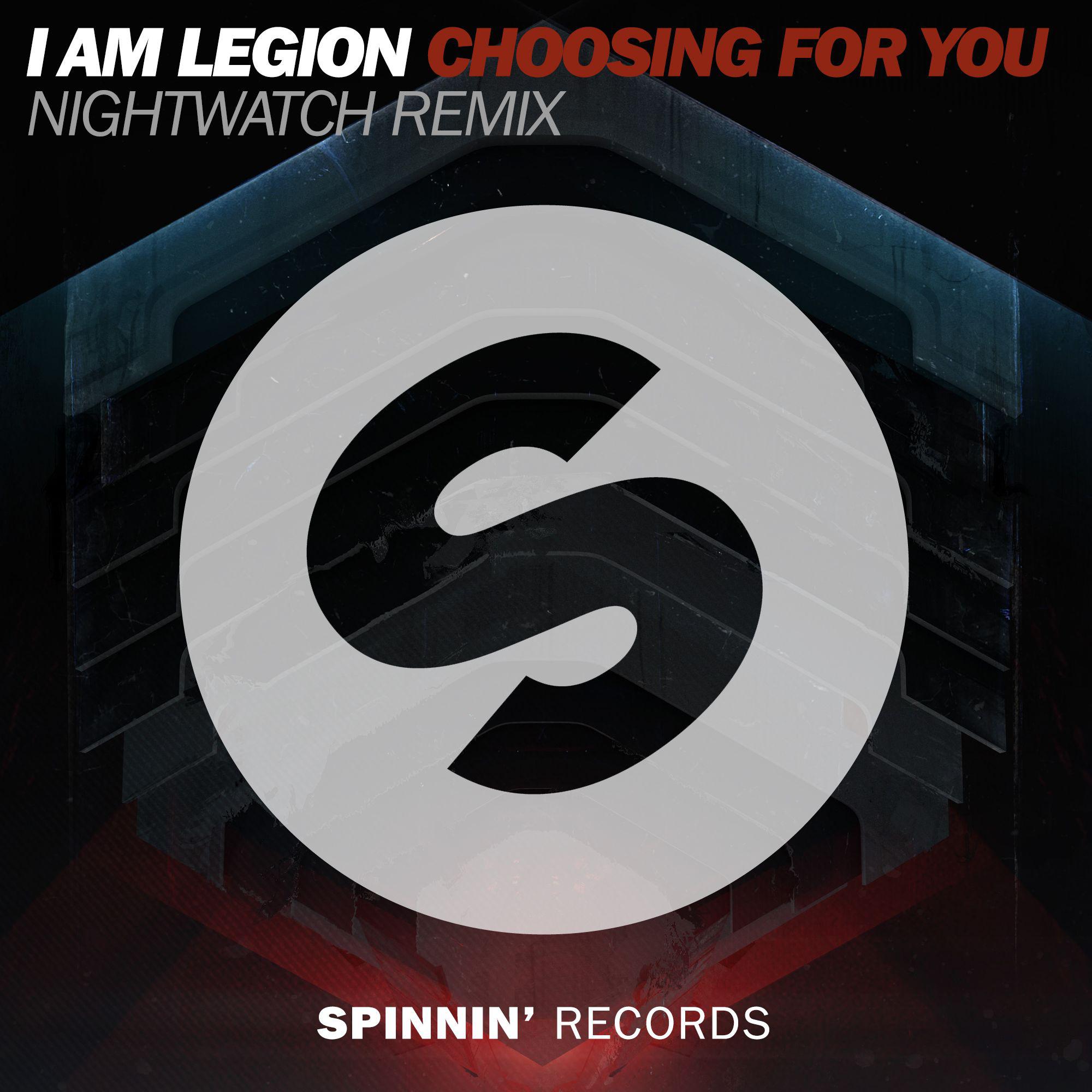 I Am Legion - Choosing For You (Nightwatch Remix Edit)