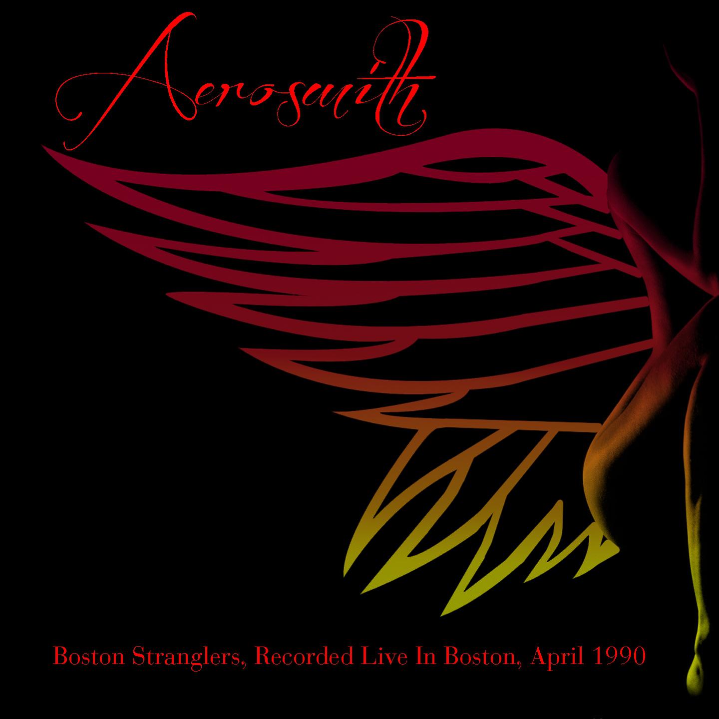 Aerosmith: Boston Stranglers, Recorded Live In Boston, April 1990专辑