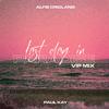 Alfie Cridland - Last Day In Paradise (VIP Mix) [Extended Mix]