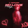 T Derose - No Love Freestyle