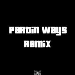 partin ways remix