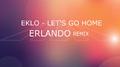 Let's Go Home (Erlando Remix)专辑