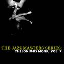 The Jazz Masters Series: Thelonious Monk, Vol. 7专辑