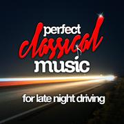 Perfect Classical Music for Late Night Driving