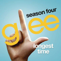 Longest Time (Glee Cast Version) - Single专辑