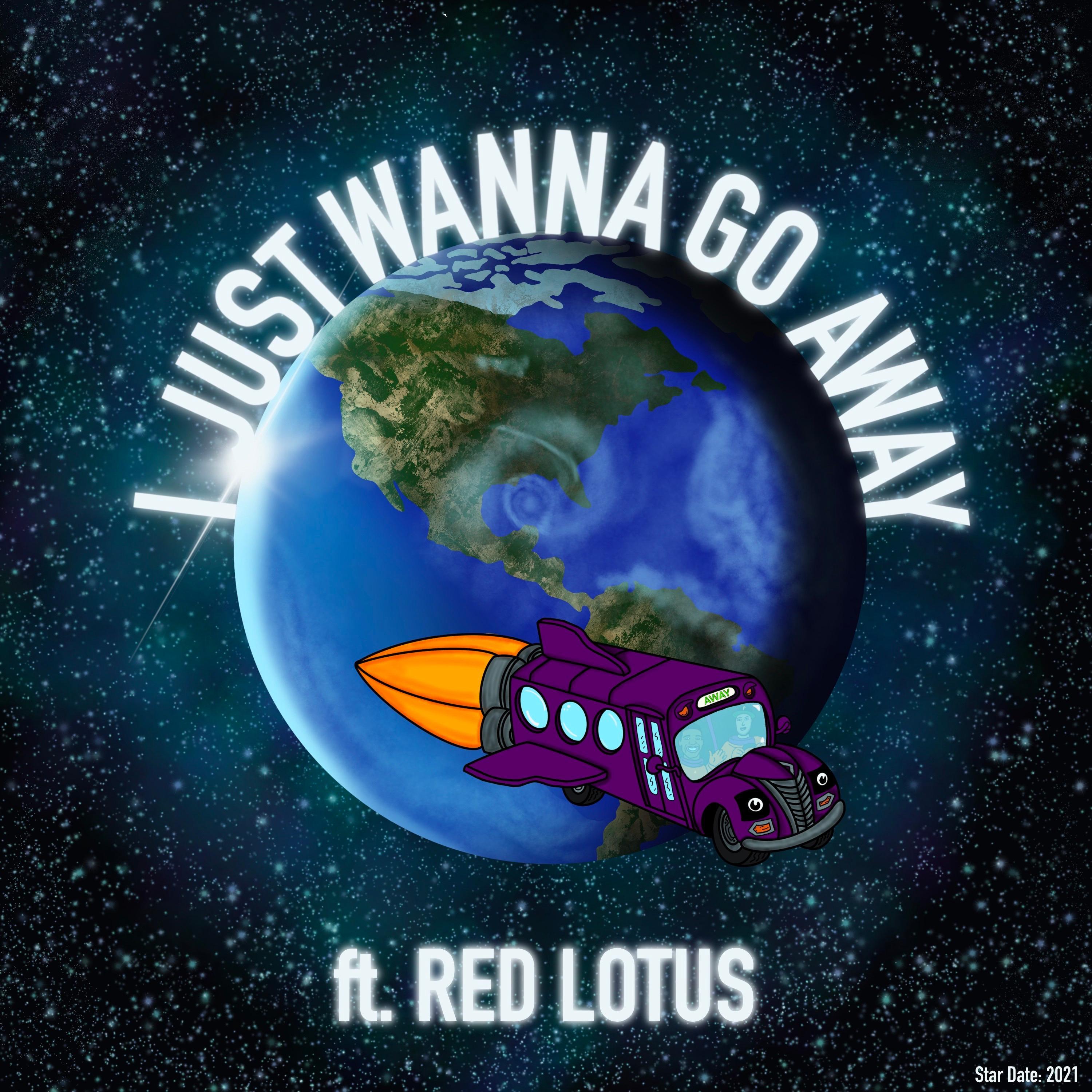 I Just Wanna Go Away (feat. Red Lotus)