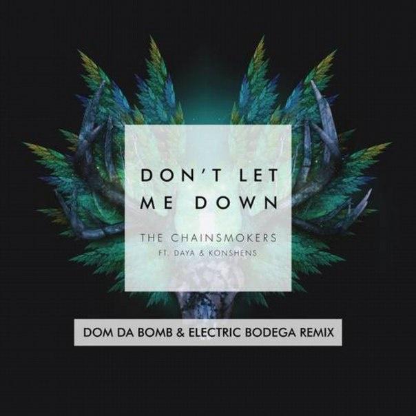 Don't Let Me Down (Dom Da Bomb & Electric Bodega Remix)专辑