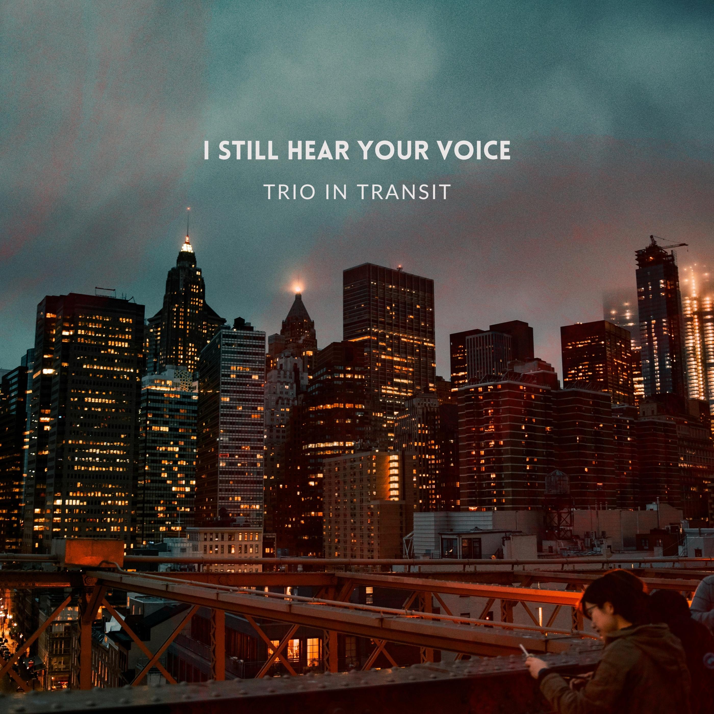 I still hear your voice