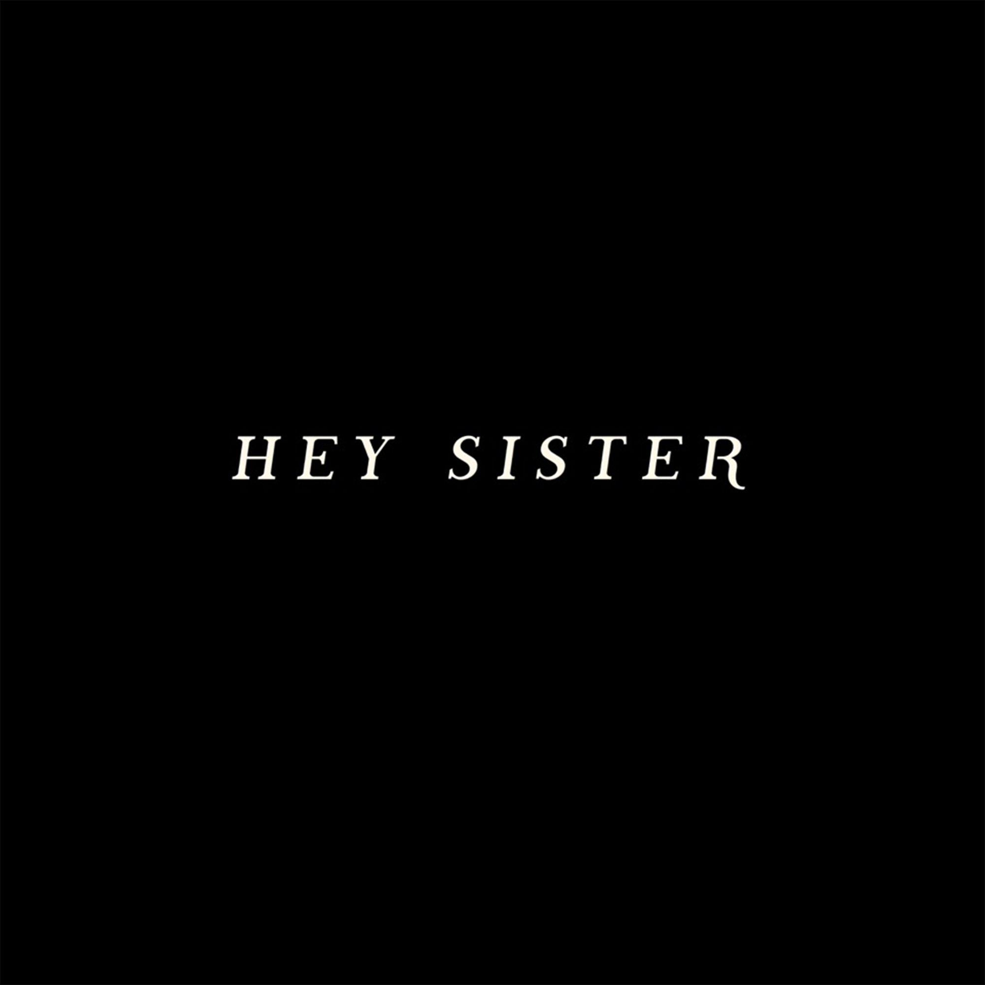 Hey Sister