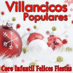 Villancicos Populares Coro Infantil Felices Fiestas专辑