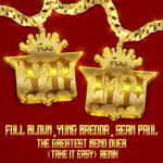The Greatest Bend Over (Take It Easy) (Sean Paul Remix)专辑