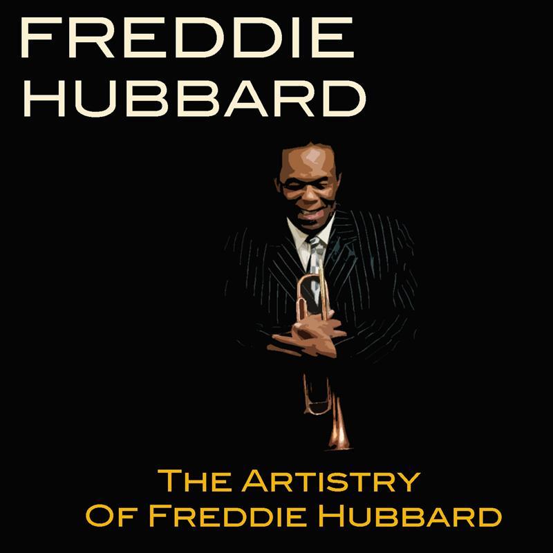 The Artistry of Freddie Hubbard