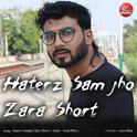 Haterz Sam Jho Zara Short专辑