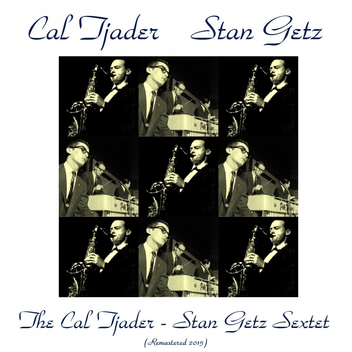 Cal Tjader-Stan Getz Sextet (Remastered 2015)