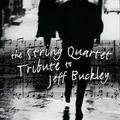 The String Quartet Tribute To Jeff Buckley