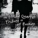 The String Quartet Tribute To Jeff Buckley专辑