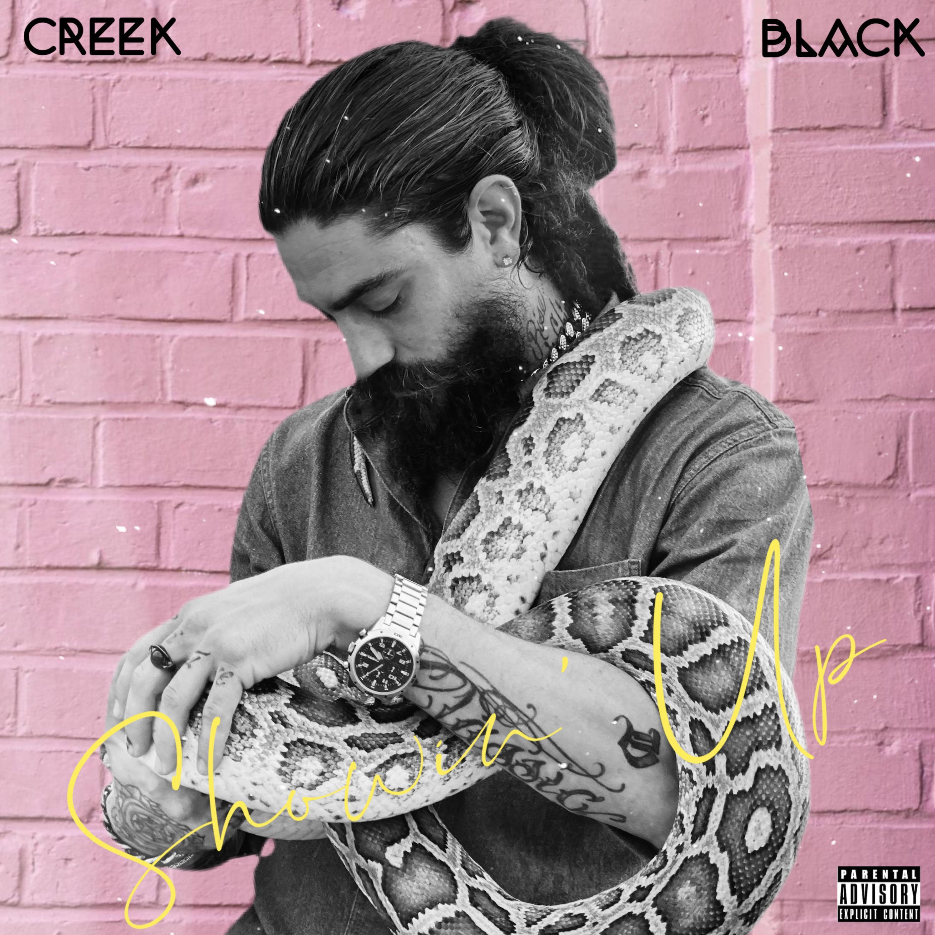 Creek Black - Showin' Up