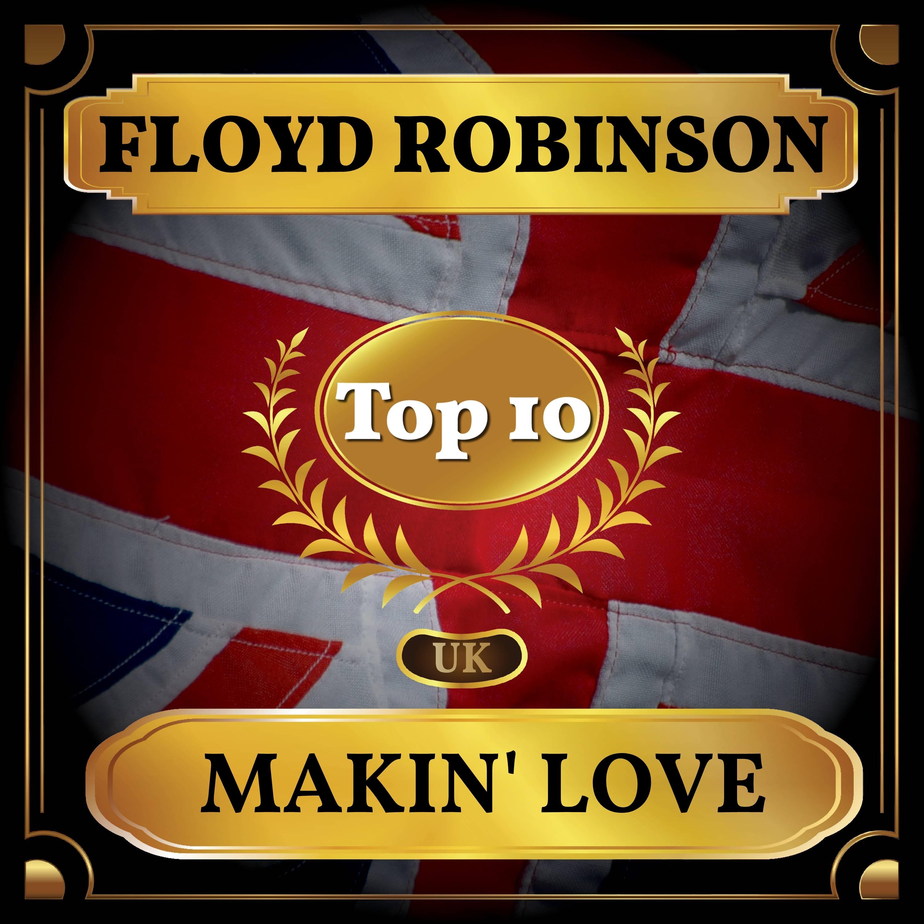 Makin' Love (UK Chart Top 40 - No. 9)