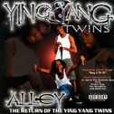 Alley...Return of the Ying Yang Twins专辑