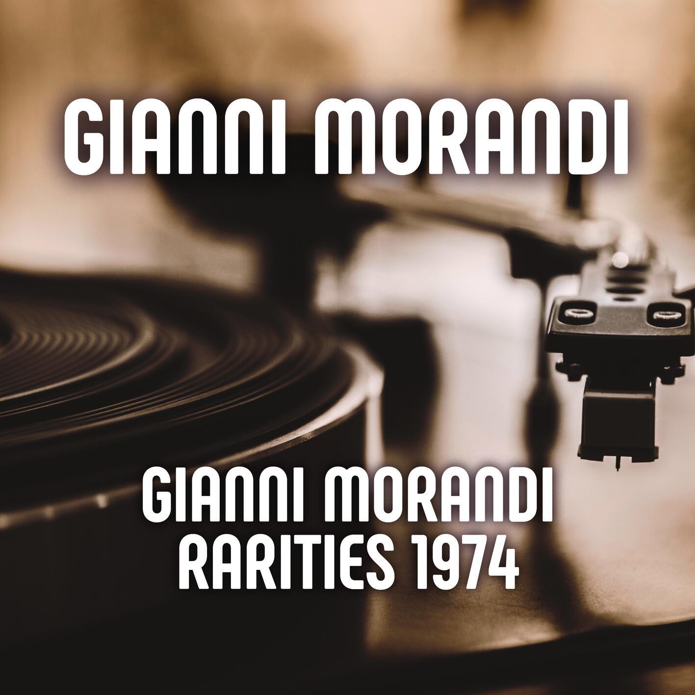 Gianni Morandi- Rarities 1974