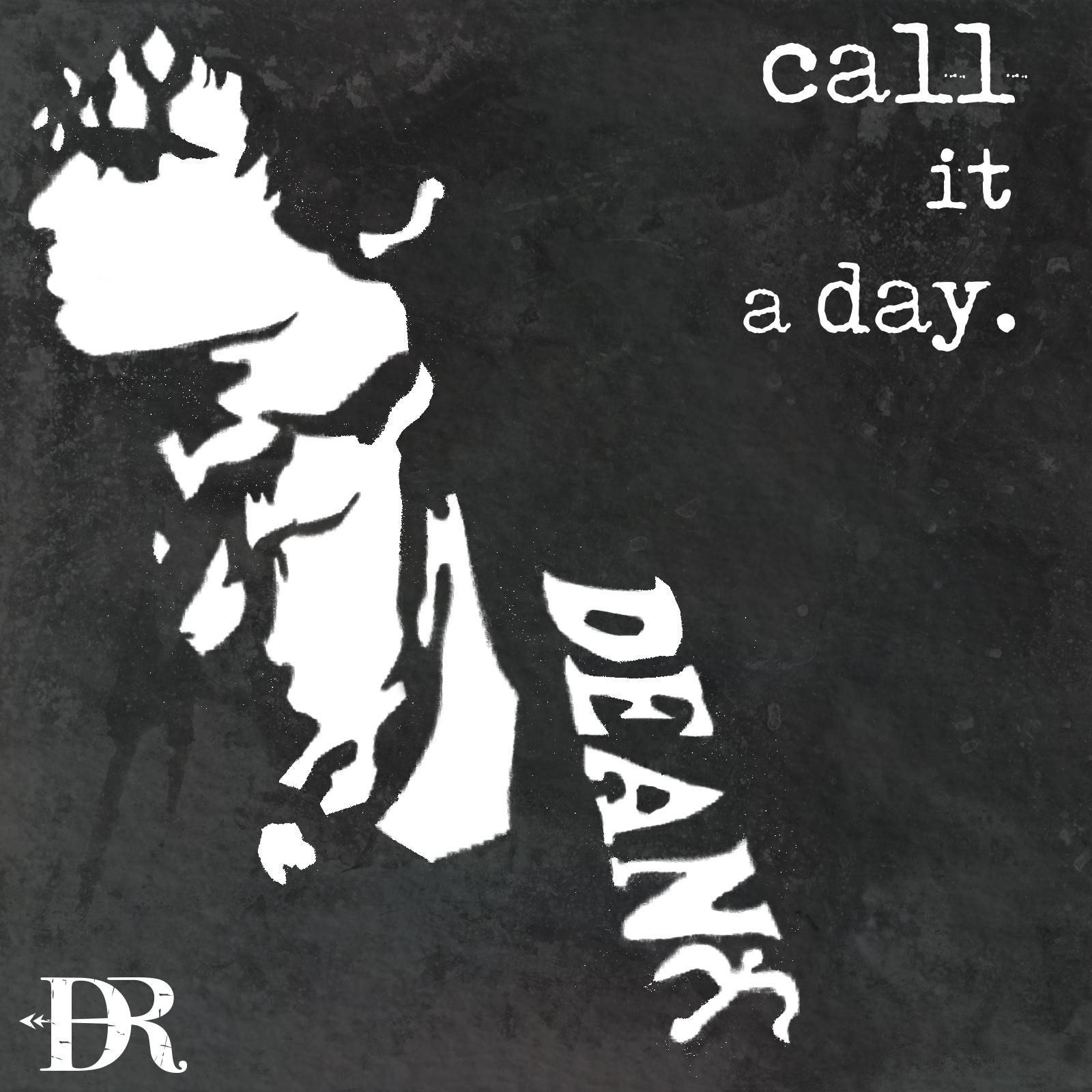 Call it a Day