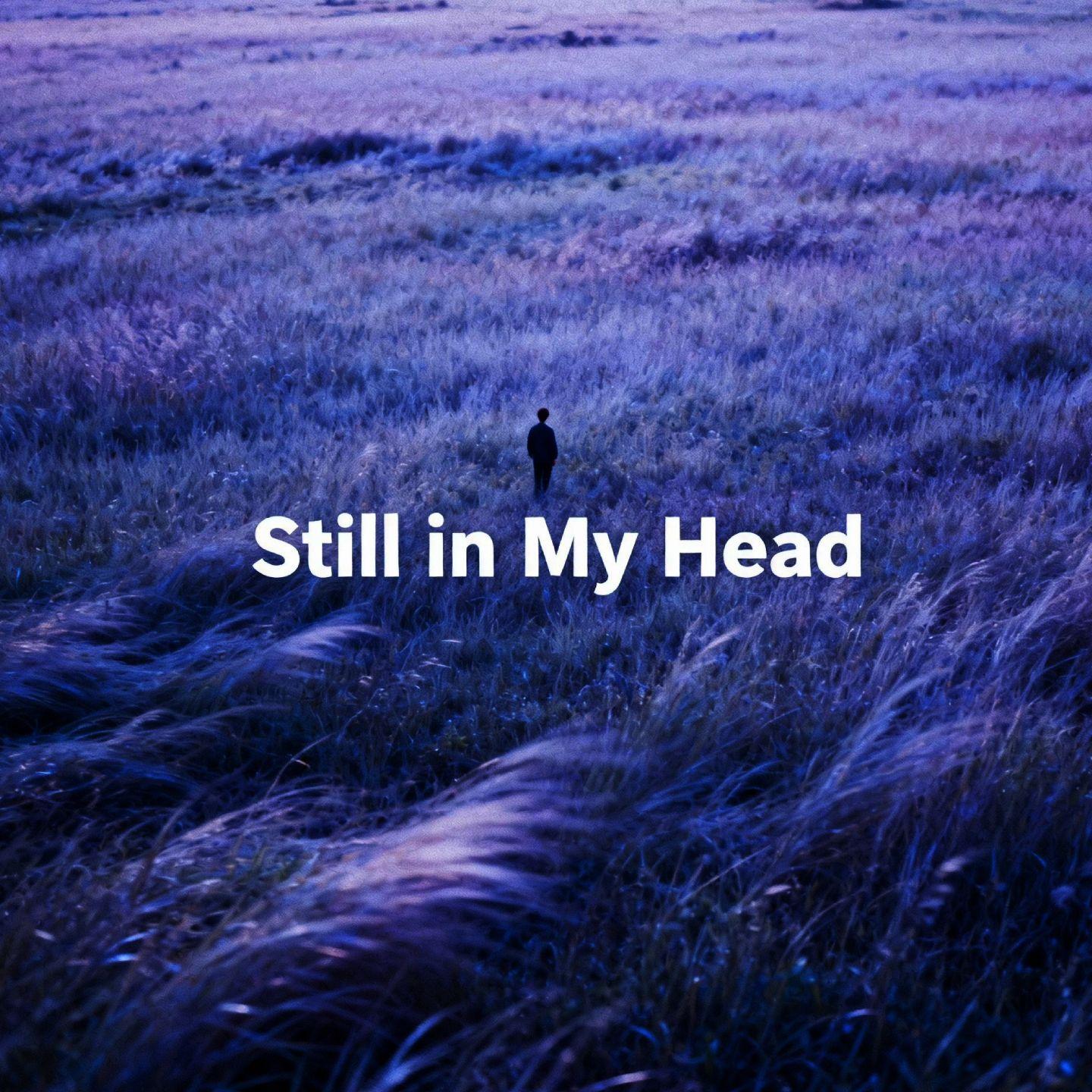 Still in My Head