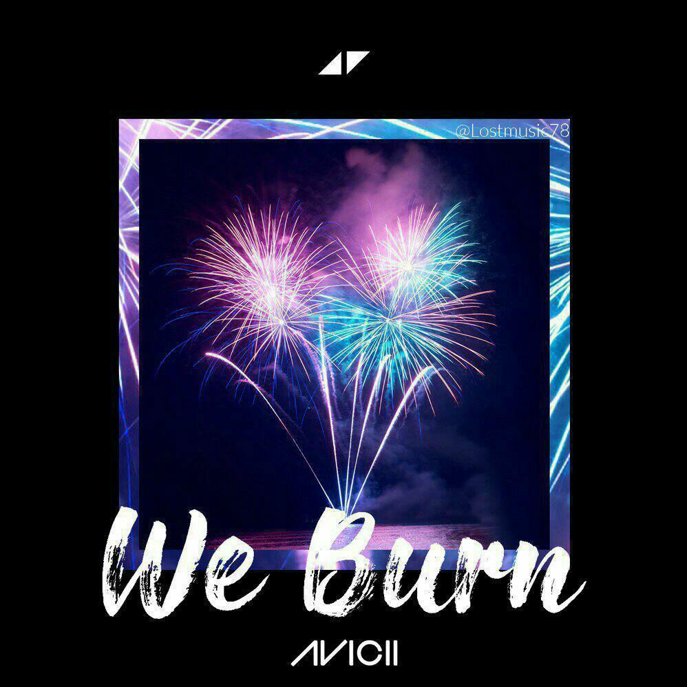 We Burn（翻自 Avicii）