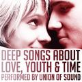 Deep Songs About Love, Youth & Time