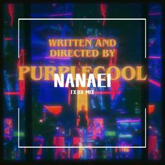 NANAEI (TX3!X MIX)