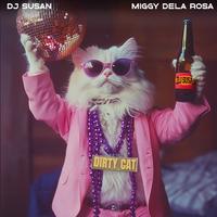 Dj Susan & Miggy Dela Rosa - Dirty Cat (Radio Edit) 128