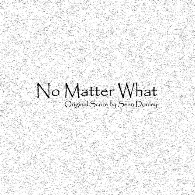 No Matter What