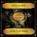 Don't Cry Baby (Billboard Hot 100 - No. 39)