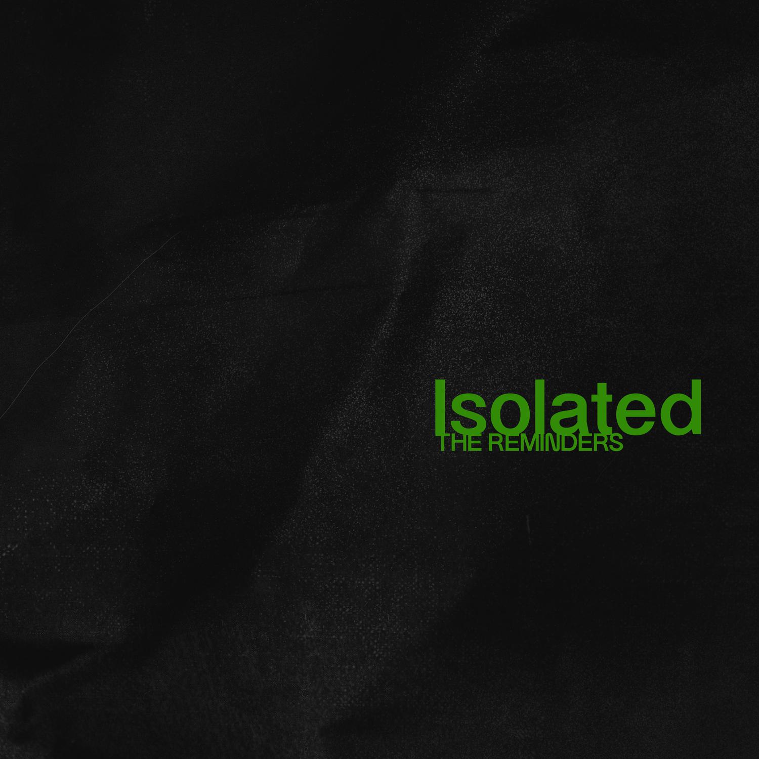 The Reminders - Isolated