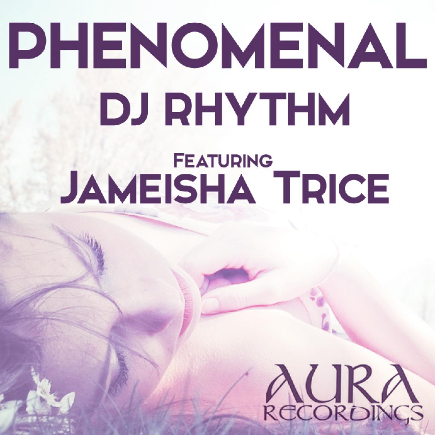 DJ Rhythm - Phenomenal feat. Jameisha Trice (Mr. Lambert's Remix)