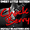 Sweet Little Sixteen - (Digitally Re-Mastered 2010)专辑