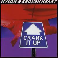 Crank It Up - Mylon & Broken Heart (karaoke)