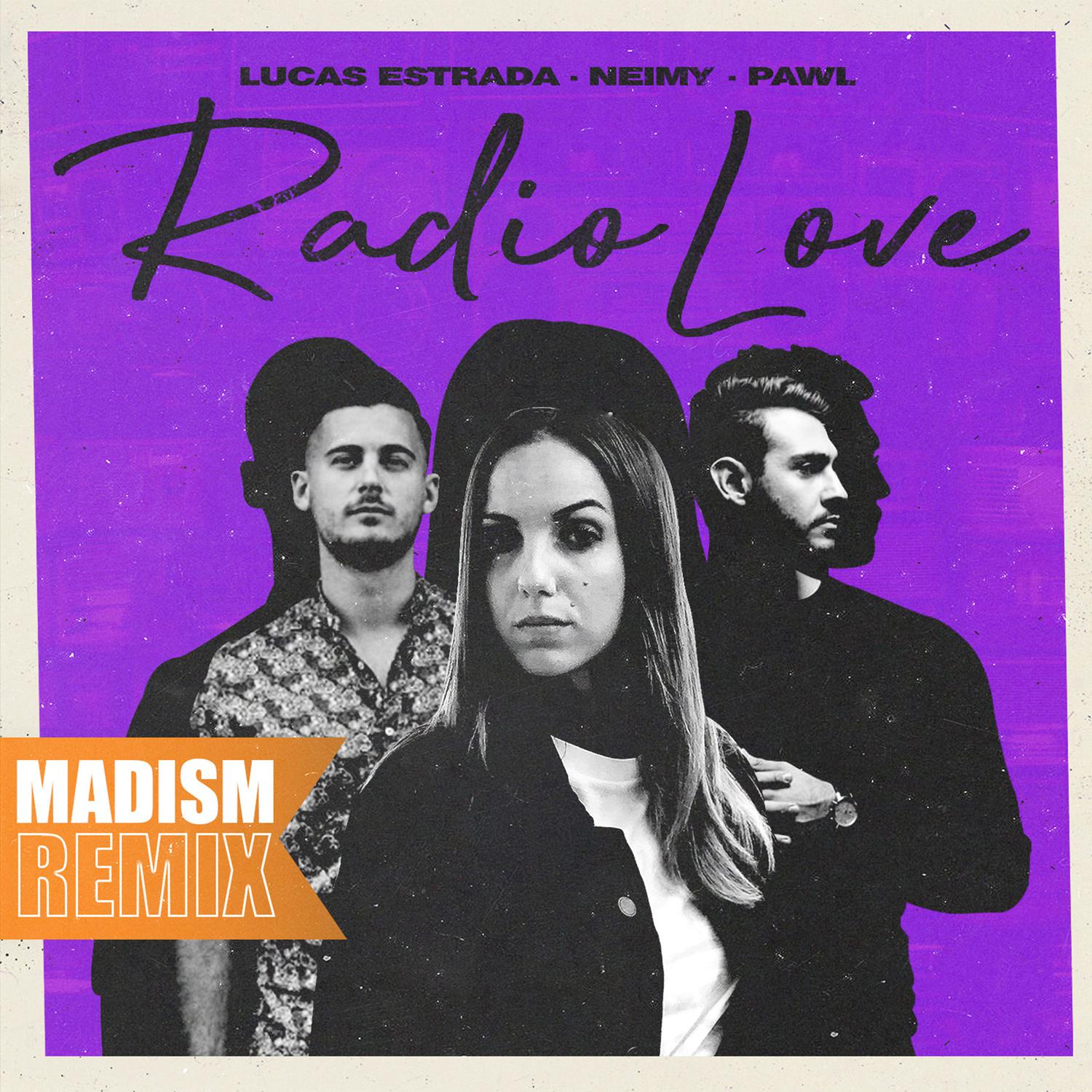 Lucas Estrada - Radio Love (Madism Remix)