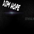 Dim-Hope