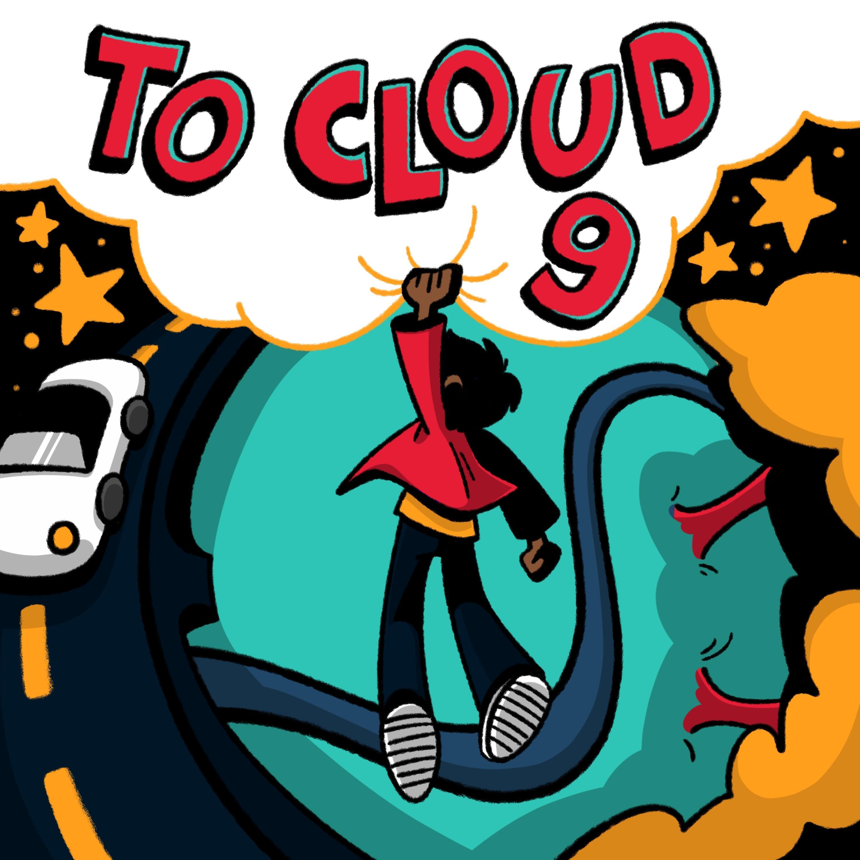 To Cloud 9