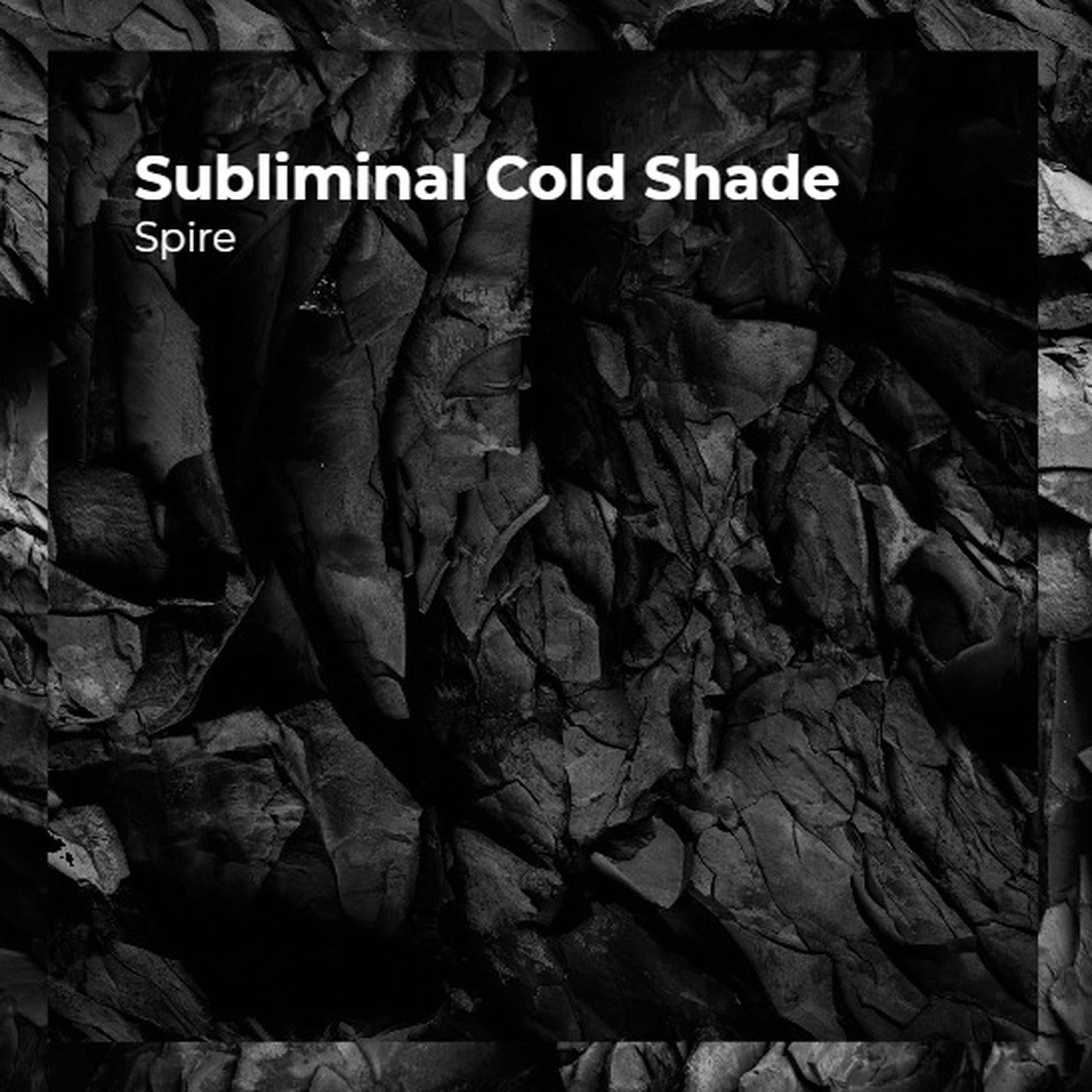 Subliminal Cold Shade