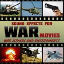 Sound Effects for War Movies. War Sounds and Environments专辑