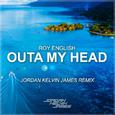 Outa My Head (Jordan Kelvin James Remix)