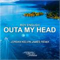 Outa My Head (Jordan Kelvin James Remix)