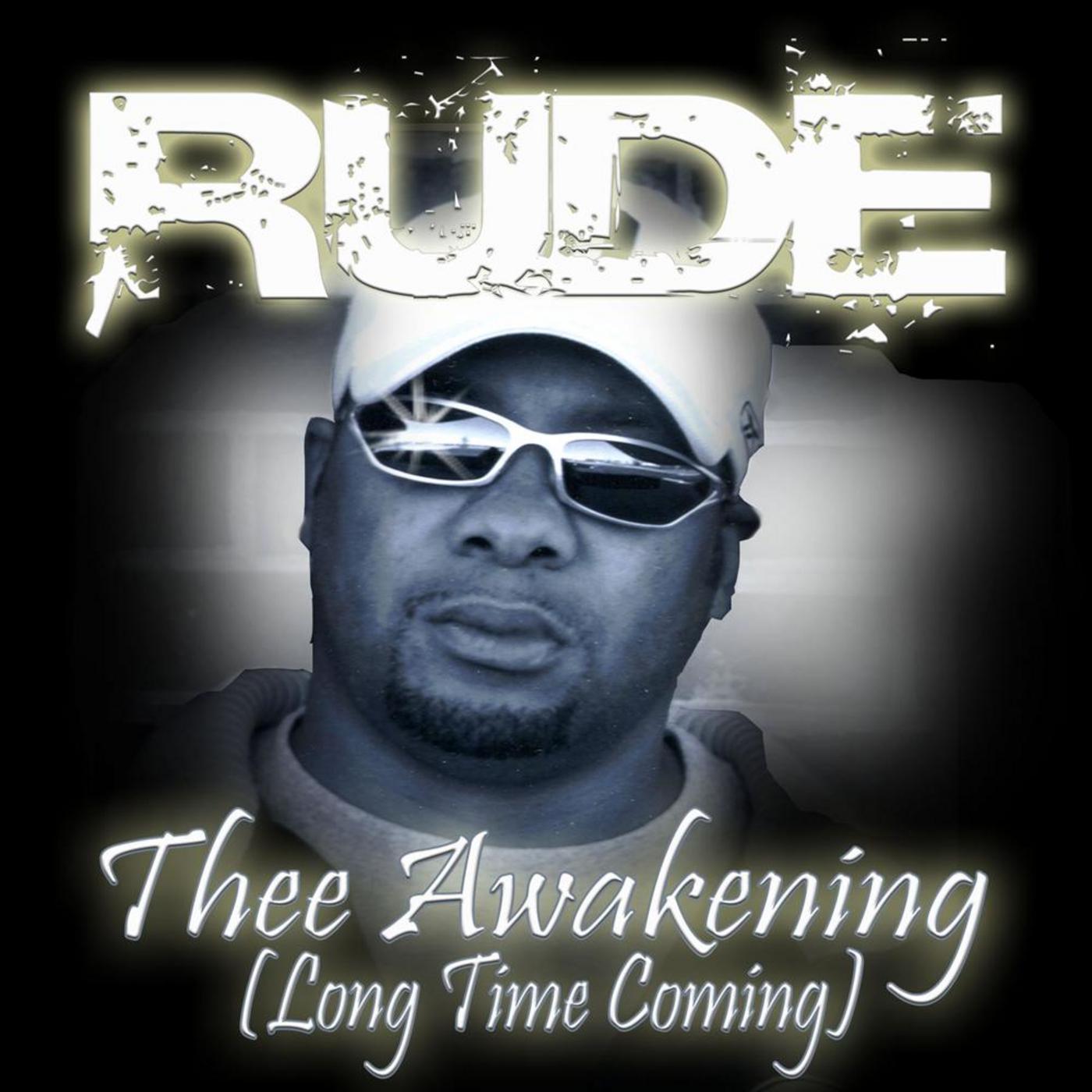 Thee Awakening (Long Time Coming)