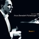 The Art of Arturo Benedetti Michelangeli: Mozart 1专辑